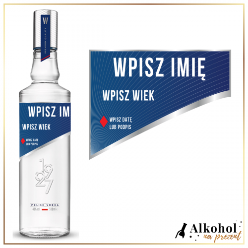 NA KAŻDĄ OKAZJĘ WÓDKA WYBOROWA - PREZENT DLA KAŻDEGO