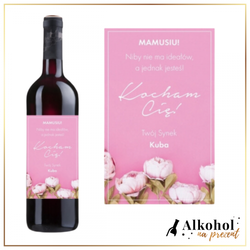 KOCHAM CIĘ MAMUSIU! WINO CZERWONE