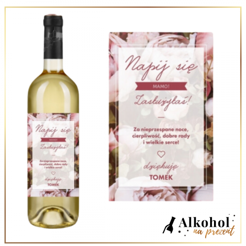NAPIJ SIĘ MAMO WINO BIAŁE