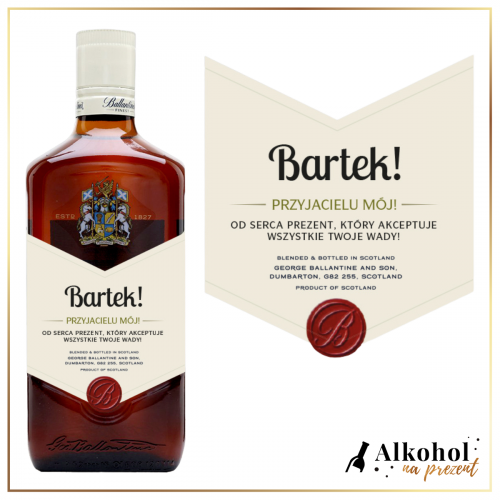 DLA PRZYJACIELA BALLANTINE'S