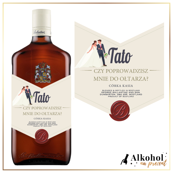 POPROWADZISZ MNIE DO OŁTARZA? BALLANTINE'S - PREZENT DLA TATY