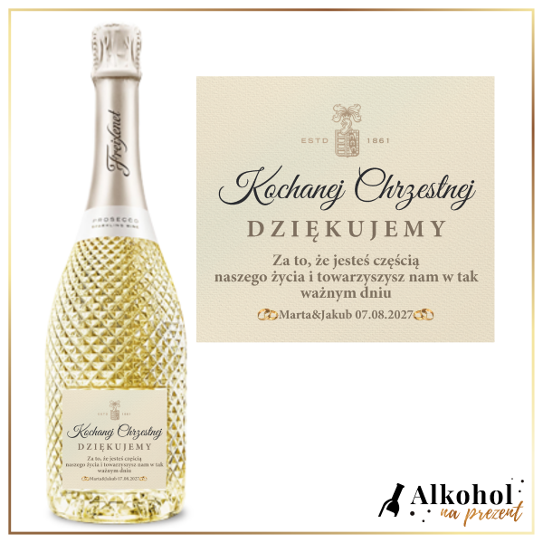 CHRZESTNA FREIXENET PROSECCO - PREZENT NA PODZIĘKOWANIA DLA CHRZESTNEJ