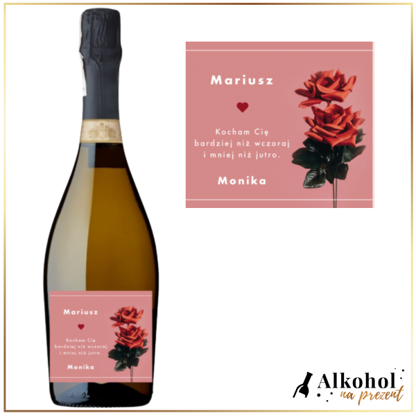 KOCHAM CIĘ BARDZIEJ NIŻ WCZORAJ PROSECCO VILLA CAMELIE