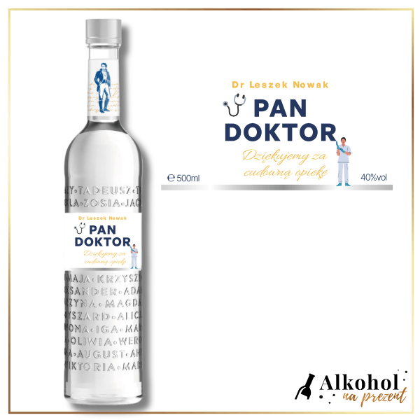 PAN DOKTOR WÓDKA PAN TADEUSZ - NA PREZENT DLA LEKARZA Z ETYKIETĄ Z WŁASNYM TEKSTEM