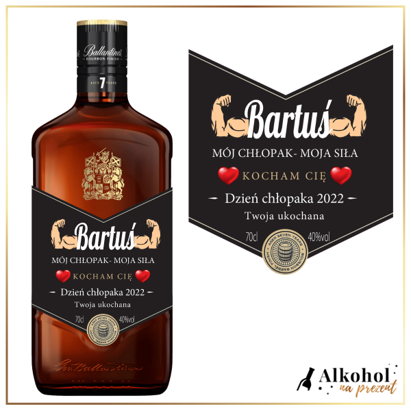 MÓJ CHŁOPAK MOJA SIŁA BALLANTINE'S 7-LETNI - PREZENT DLA CHŁOPAKA
