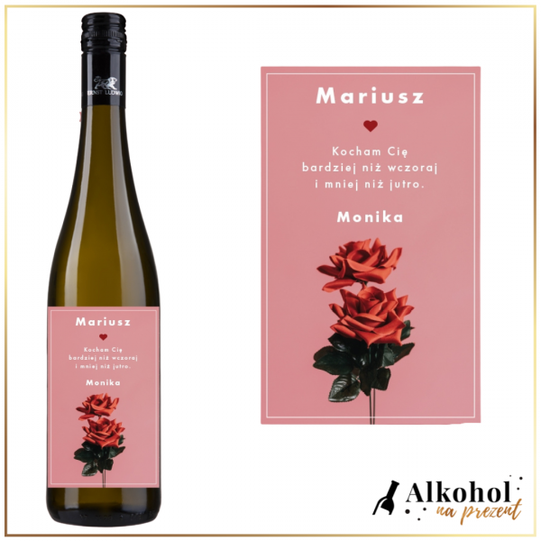 KOCHAM CIĘ BARDZIEJ NIŻ WCZORAJ WINO ERNST LUDWIG RIESLING