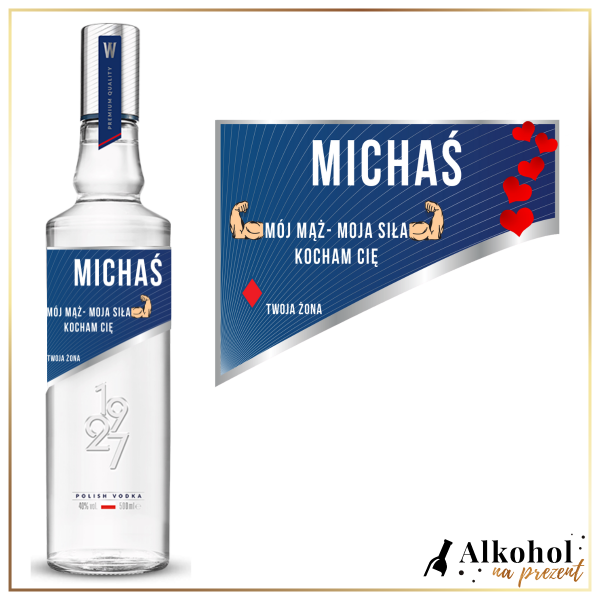 MÓJ MĄŻ MOJA SIŁA WÓDKA WYBOROWA - PREZENT DLA MĘŻA