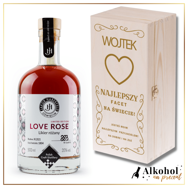 NAJLEPSZY FACET NA ŚWIECIE LIKIER RÓŻANY JAKOB HABERFELD LOVE ROSE 0.5L W SKRZYNCE Z NADRUKIEM - PREZENT NA WALENTYNKI