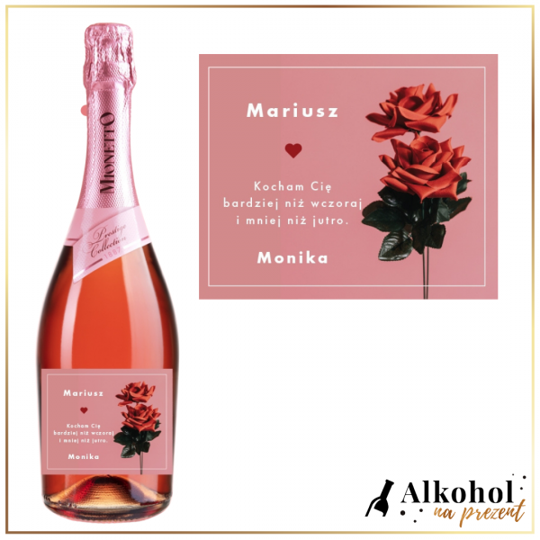 KOCHAM CIĘ BARDZIEJ NIŻ WCZORAJ PROSECCO MIONETTO ROSÉ